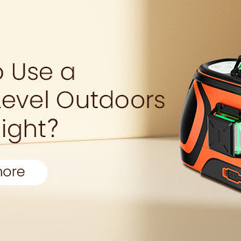 How to Use a Laser Level Outdoors in Daylight?